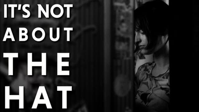 It's Not About the Hat