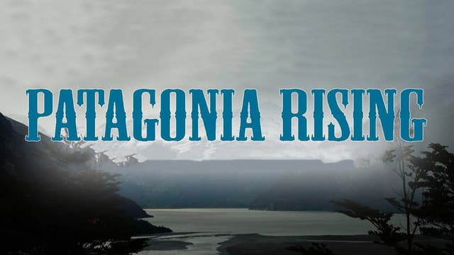 Patagonia Rising