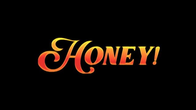 Honey!