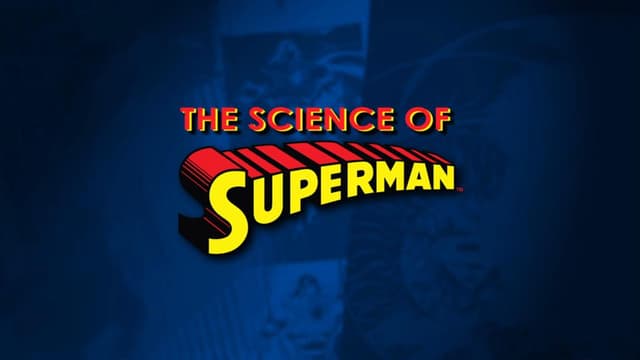 The Science of Superman