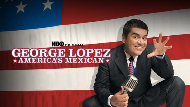 George Lopez: America's Mexican
