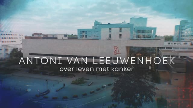 Antoni van Leeuwenhoek – Over Leven Met Kanker