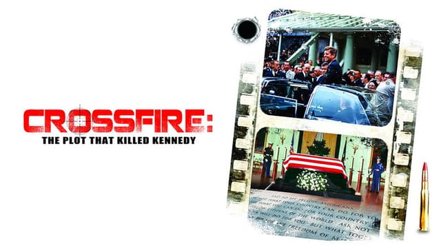 Crossfire: The Plot that Killed Kennedy
