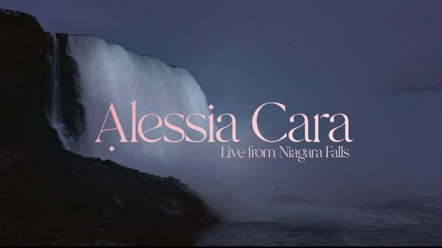 Alessia Cara: Live From Niagara Falls