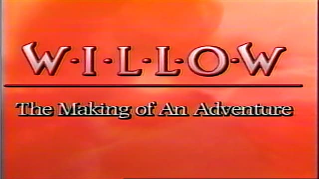 Willow: The Making of an Adventure