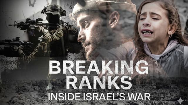 Breaking Ranks: Inside Israel's War