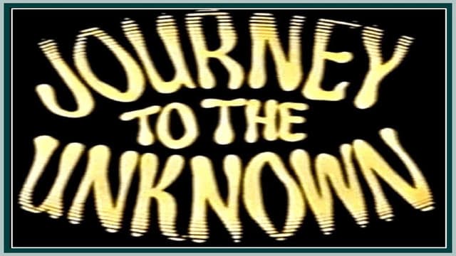 Journey to the Unknown