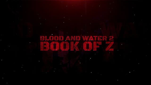 Blood and Water II: Book of Z
