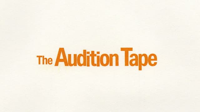The Audition Tape