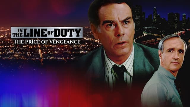 In the Line of Duty: The Price of Vengeance