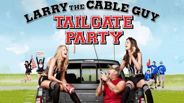 Larry the Cable Guy: Tailgate Party