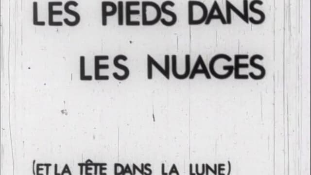 Les pieds dans les nuages (et la tête dans la lune)