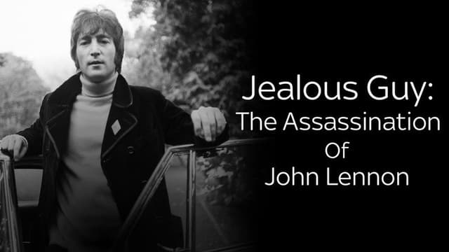 Jealous Guy: The Assassination of John Lennon