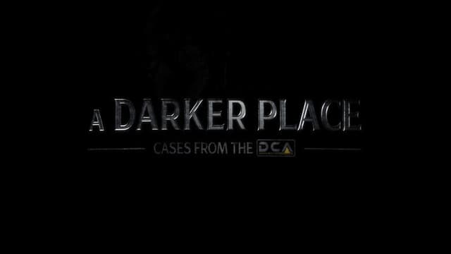 A Darker Place: Cases from the DCA