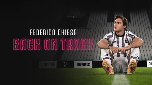 Federico Chiesa - Back on Track