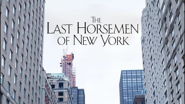 The Last Horsemen of New York