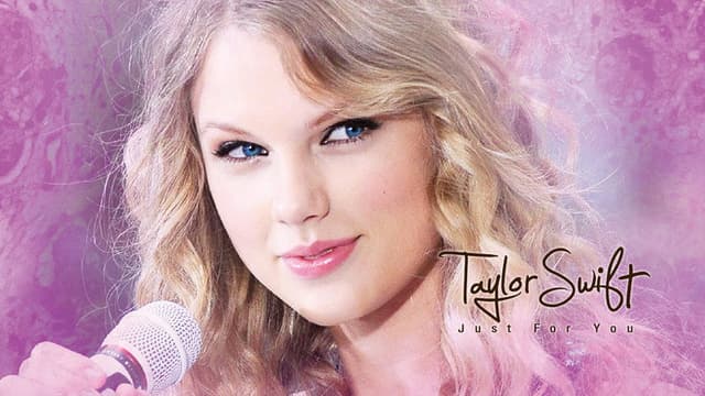 Taylor Swift: Just for You