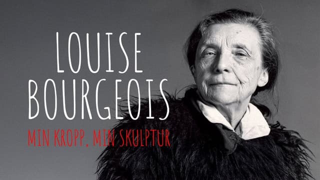 Louise Bourgeois, The Rage to Understand