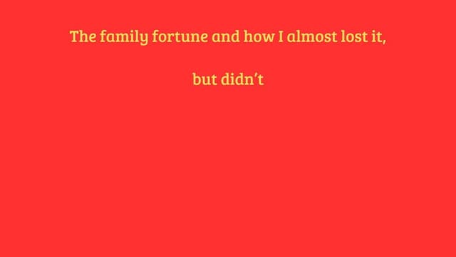 Dodecahedron of Luck: The family fortune and how I almost lost it, but didn't
