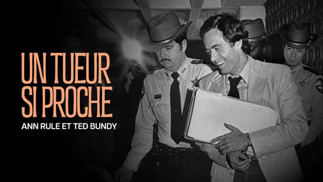 "Un tueur si proche": Ann Rule et Ted Bundy