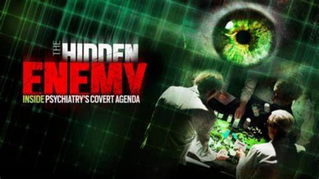 The Hidden Enemy: Inside Psychiatry's Covert Agenda