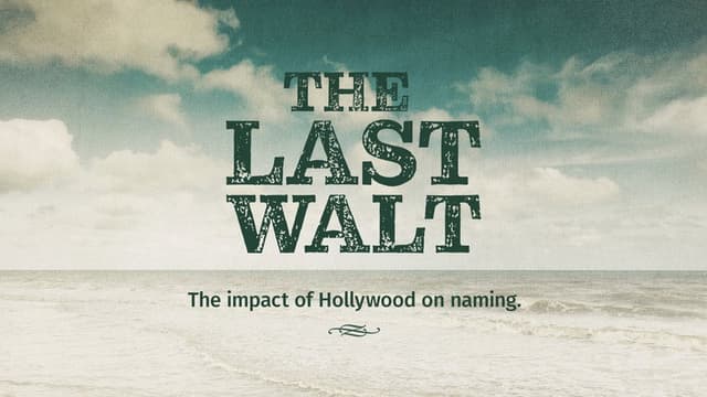 The Last Walt