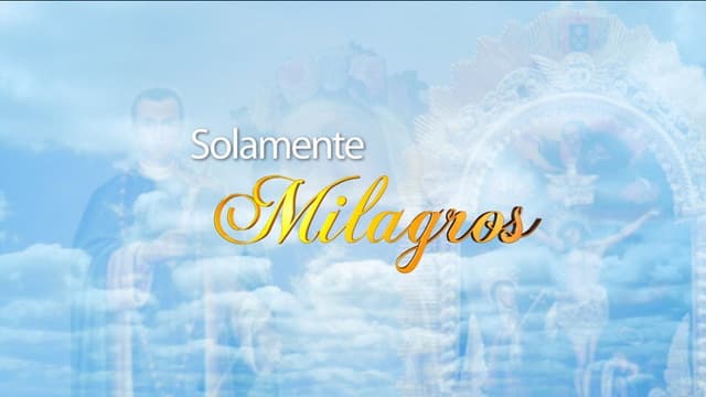 Solamente Milagros