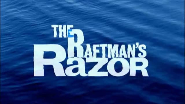 The Raftman's Razor