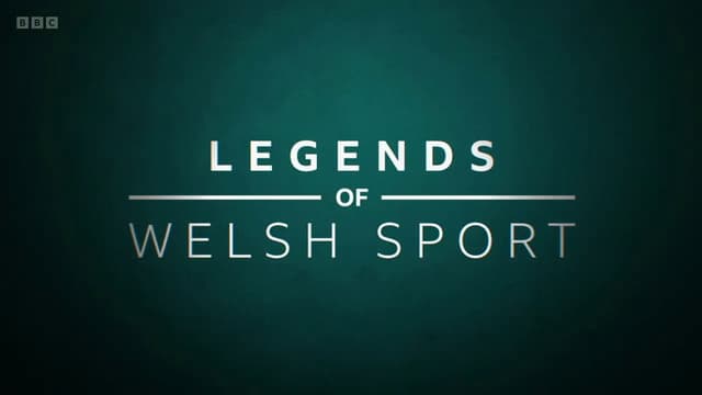 Legends of Welsh Sport