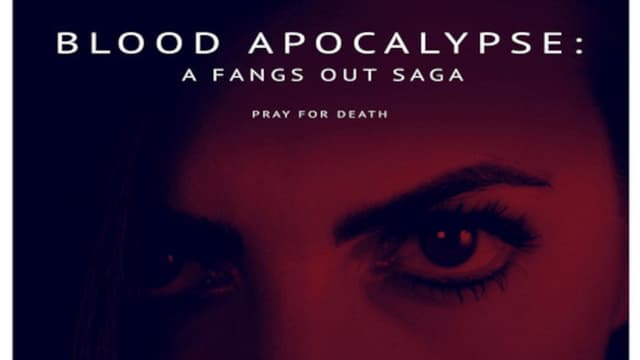 Fangs Out: Blood Apocalypse
