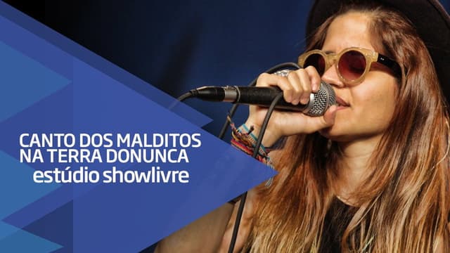 Canto dos Malditos na Terra do Nunca - Estúdio Showlivre 2015