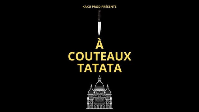 À COUTEAUX TATATA