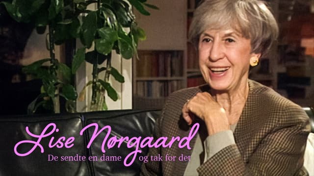 Lise Nørgaard - De sendte en dame og tak for det