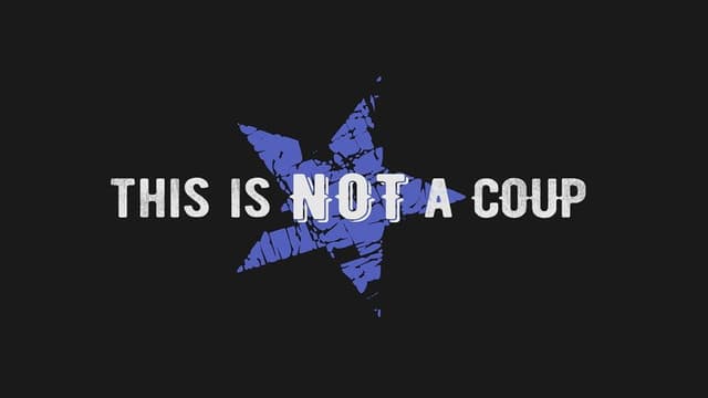 This Is Not a Coup