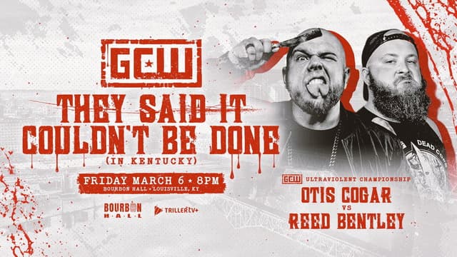 GCW They Said It Couldn't Be Done (In Kentucky)